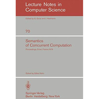 Semantics of Concurrent Computation: Proceedings of the International Symposium  [Paperback]