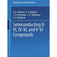 Semiconducting IIVI, IVVI, and VVI Compounds [Paperback]