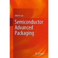 Semiconductor Advanced Packaging [Hardcover]