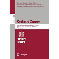 Serious Games: Third Joint International Conference, JCSG 2017, Valencia, Spain, [Paperback]