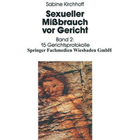 Sexueller Mi?brauch vor Gericht: Band 2: Materialienband: 15 Gerichtsprotokolle [Paperback]