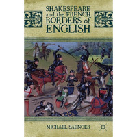 Shakespeare and the French Borders of English [Hardcover]