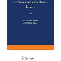 Sichtbares und unsichtbares Licht [Paperback]