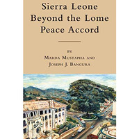 Sierra Leone beyond the Lome Peace Accord [Hardcover]