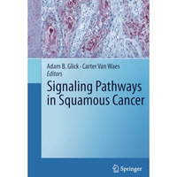 Signaling Pathways in Squamous Cancer [Paperback]