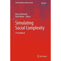 Simulating Social Complexity: A Handbook [Hardcover]