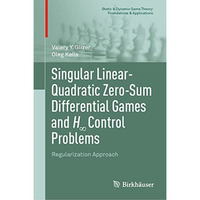 Singular Linear-Quadratic Zero-Sum Differential Games and H Control Problems: R [Hardcover]