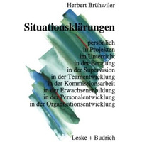 Situationskl?rungen: pers?nlich in Projekten im Unterricht in der Beratung in de [Paperback]