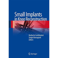 Small Implants in Knee Reconstruction [Hardcover]