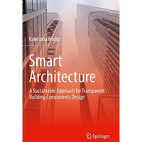 Smart Architecture  A Sustainable Approach for Transparent Building Components  [Paperback]