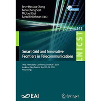 Smart Grid and Innovative Frontiers in Telecommunications: Third International C [Paperback]