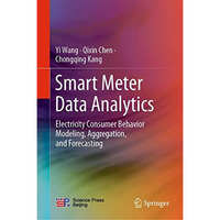 Smart Meter Data Analytics: Electricity Consumer Behavior Modeling, Aggregation, [Hardcover]