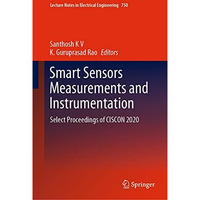 Smart Sensors Measurements and Instrumentation: Select Proceedings of CISCON 202 [Hardcover]