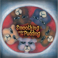 Smoothing Over The Pudding [Paperback]