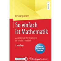 So einfach ist Mathematik - Zw?lf Herausforderungen im ersten Semester [Mixed media product]