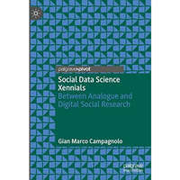 Social Data Science Xennials: Between Analogue and Digital Social Research [Hardcover]