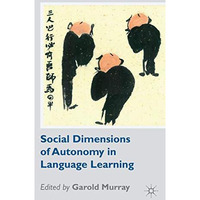 Social Dimensions of Autonomy in Language Learning [Hardcover]