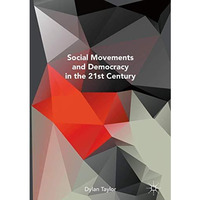 Social Movements and Democracy in the 21st Century [Hardcover]