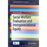 Social Welfare Evaluation and Intergenerational Equity [Paperback]