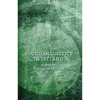 Sociolinguistics in Ireland [Hardcover]