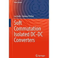 Soft Commutation Isolated DC-DC Converters [Hardcover]