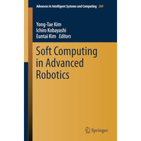 Soft Computing in Advanced Robotics [Paperback]