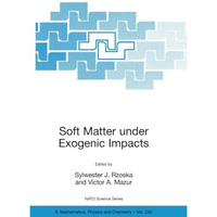 Soft Matter under Exogenic Impacts [Paperback]