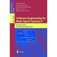 Software Engineering for Multi-Agent Systems II: Research Issues and Practical A [Paperback]