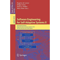 Software Engineering for Self-Adaptive Systems: International Seminar Dagstuhl C [Paperback]