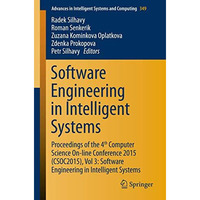 Software Engineering in Intelligent Systems: Proceedings of the 4th Computer Sci [Paperback]