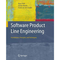 Software Product Line Engineering: Foundations, Principles and Techniques [Paperback]