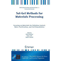 Sol-Gel Methods for Materials Processing: Focusing on Materials for Pollution Co [Hardcover]