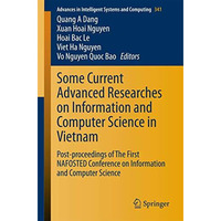 Some Current Advanced Researches on Information and Computer Science in Vietnam: [Paperback]