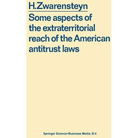 Some aspects of the extraterritorial reach of the American antitrust laws [Paperback]