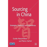 Sourcing in China: Strategies, Methods and Experiences [Hardcover]