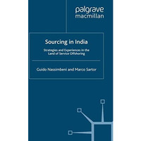 Sourcing in India: Strategies and Experiences in the Land of Service Offshoring [Paperback]