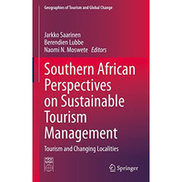 Southern African Perspectives on Sustainable Tourism Management: Tourism and Cha [Hardcover]