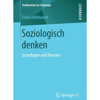 Soziologisch denken: Grundlagen und Theorien [Paperback]