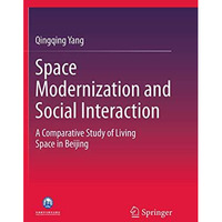 Space Modernization and Social Interaction: A Comparative Study of Living Space  [Paperback]