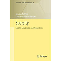 Sparsity: Graphs, Structures, and Algorithms [Paperback]