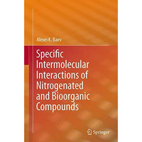 Specific Intermolecular Interactions of Nitrogenated and Bioorganic Compounds [Paperback]