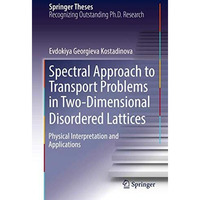 Spectral Approach to Transport Problems in Two-Dimensional Disordered Lattices:  [Hardcover]