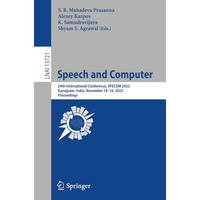 Speech and Computer: 24th International Conference, SPECOM 2022, Gurugram, India [Paperback]