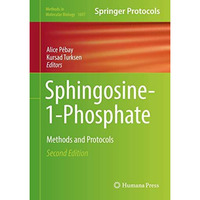 Sphingosine-1-Phosphate: Methods and Protocols [Hardcover]