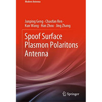 Spoof Surface Plasmon Polaritons Antenna [Hardcover]