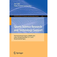 Sports Science Research and Technology Support: Third International Congress, ic [Paperback]