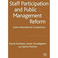 Staff Participation and Public Management Reform: Some International Comparisons [Hardcover]