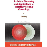 Statistical Geometry and Applications to Microphysics and Cosmology [Hardcover]