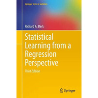 Statistical Learning from a Regression Perspective [Hardcover]