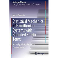 Statistical Mechanics of Hamiltonian Systems with Bounded Kinetic Terms: An Insi [Paperback]